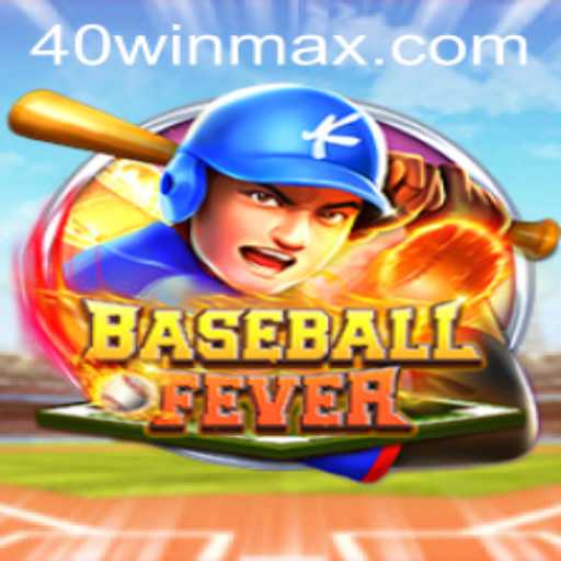 BaseballFever: Unleashing the Thrilling World of 40win