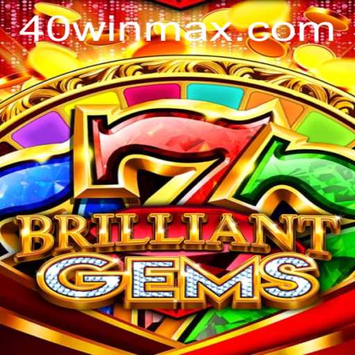 Dive into the Dazzling World of BrilliantGems with the Thrilling '40win' Challenge