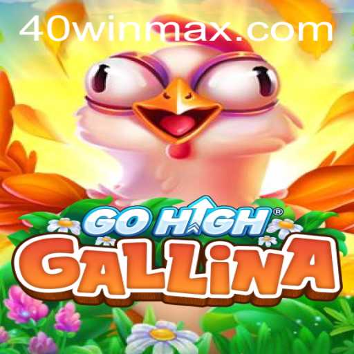 Exploring the Intriguing World of GoHighGallina: A Journey to Mastering 40win