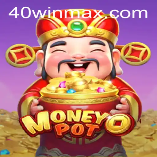 The Exciting World of MoneyPot: Unlocking the Secrets of 40win