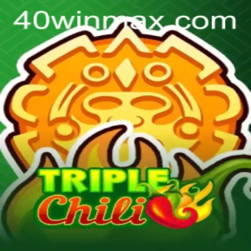 Explore the Exciting World of TripleChili: A Game of Strategy and Chance with 40win